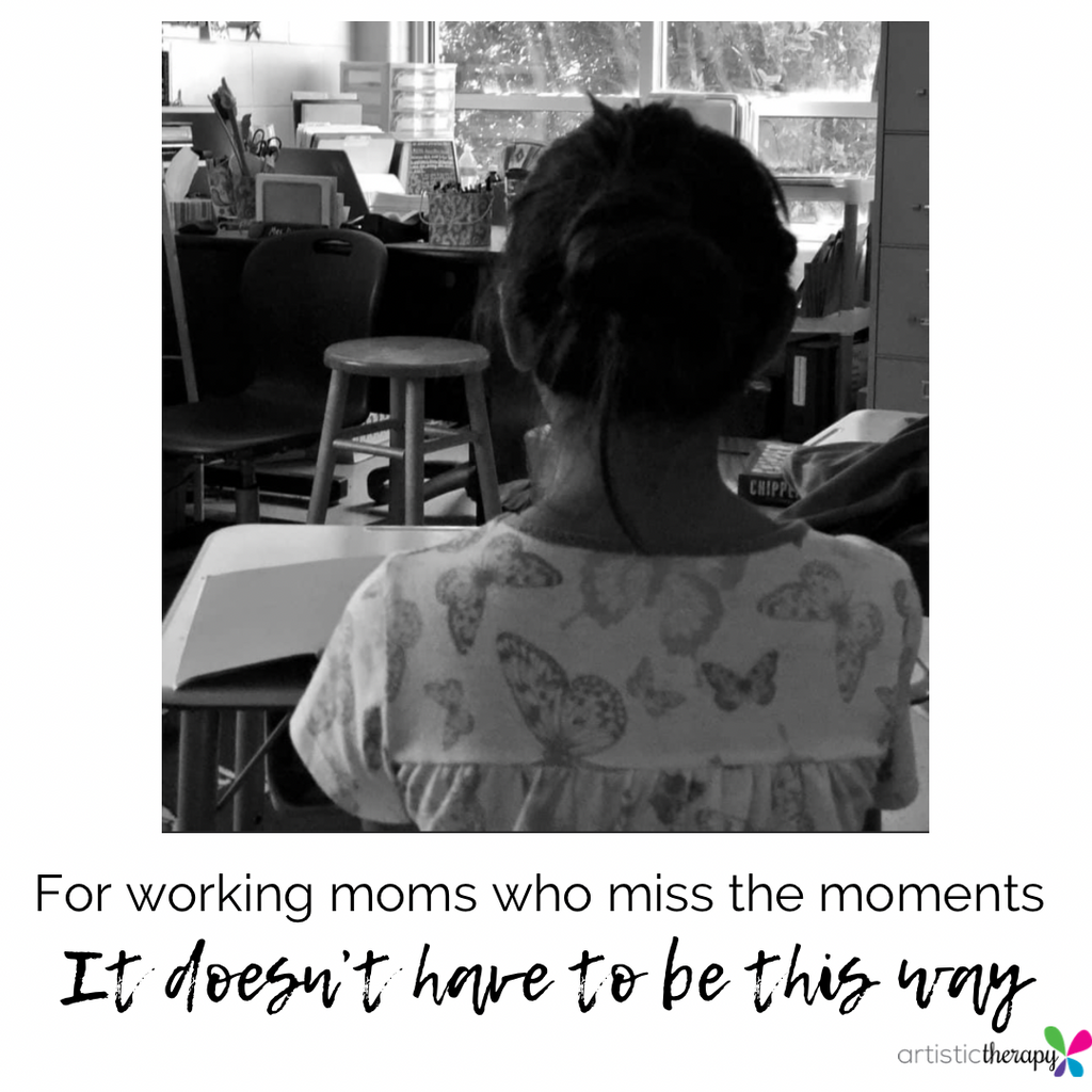 For the Working Moms who Miss the Moments…It Doesn’t have to be this Way